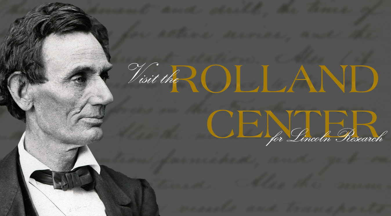 "Visit the Rolland Center for Lincoln Research" and side profile of Abraham Lincoln